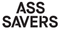 Ass Savers